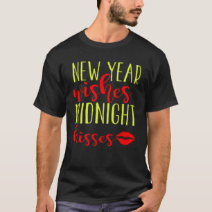 New Year Wishes Midnight Kisses T-Shirt