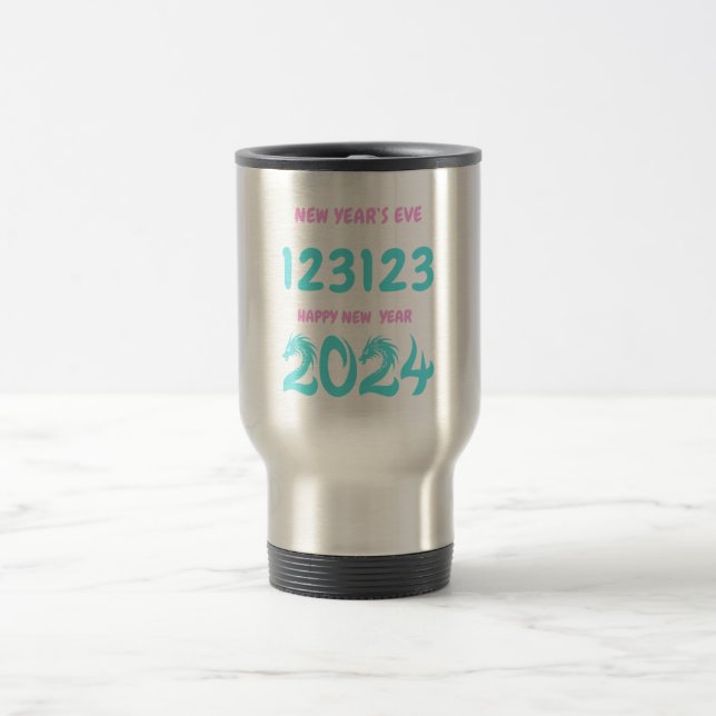 New Year's Eve 123123 Happy New Year 2024 Travel Mug (Center)