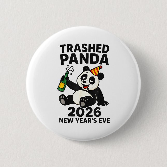 New Years Eve 2026 Trashed Panda Premium  6 Cm Round Badge (Front)