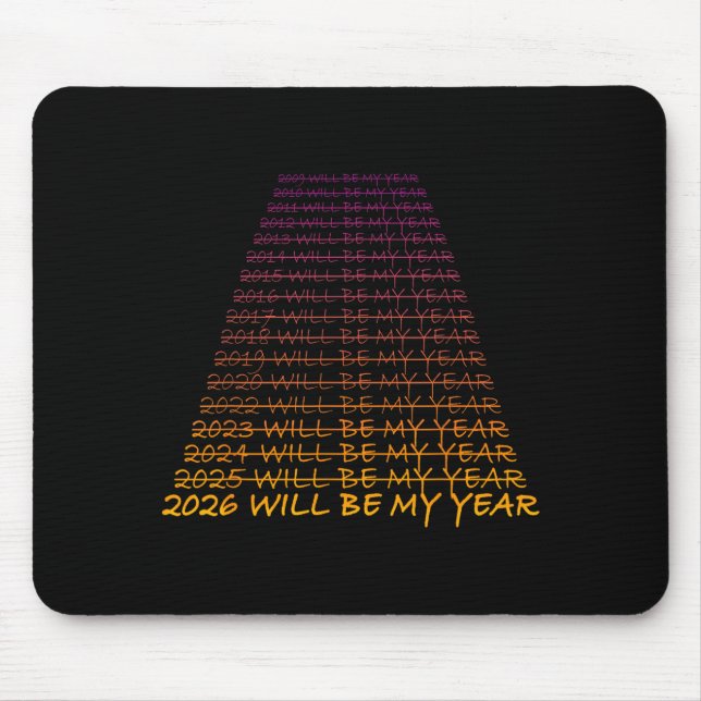 New Year's Eve 2026 Will Be My Year - Happy New Ye Mouse Mat (Front)