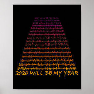 New Year's Eve 2026 Will Be My Year - Happy New Ye Poster