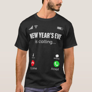New Years Eve Is Calling Funny Happy New Year 2026 T-Shirt
