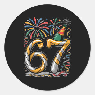 New Years Eve Number 67 Or 67th Birthday Cool Meme Classic Round Sticker