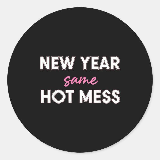 New Years Eve Outfits Women, Funny New Year Same M Classic Round Sticker (Front)