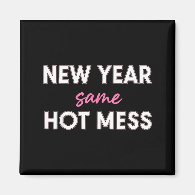 New Years Eve Outfits Women, Funny New Year Same M Magnet (Front)