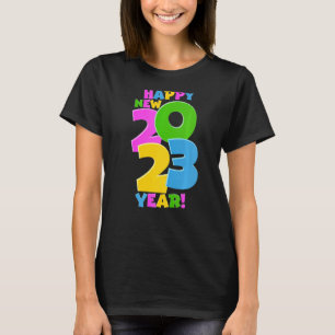 New Years Eve Party Supplies Happy New 2023 Year T-Shirt
