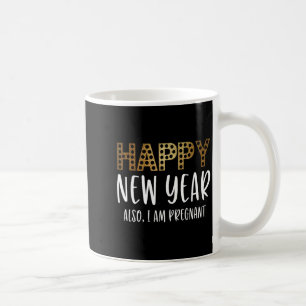 New Years Eve Pregnancy Announcement Also Im Pregn Coffee Mug
