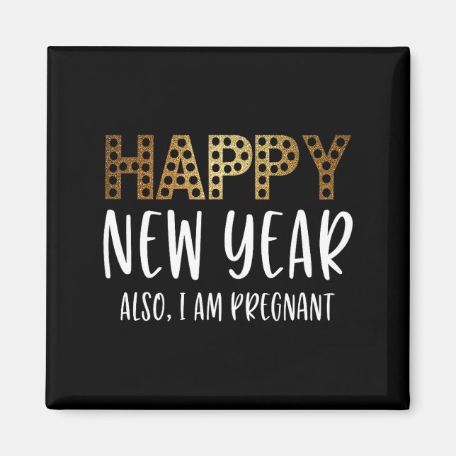 New Years Eve Pregnancy Announcement Also Im Pregn Magnet (Front)