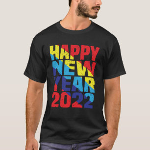 New Years Eve Special  party 2022 Happy New Year 2 T-Shirt
