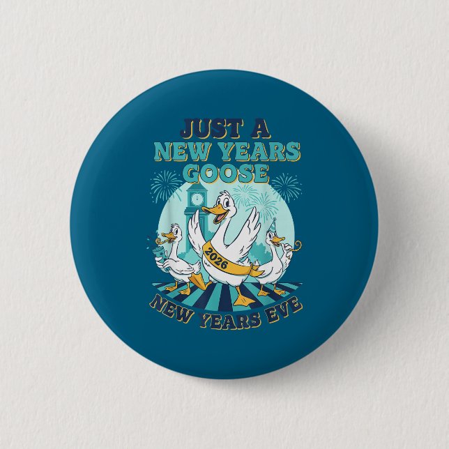 New Years Goose 2026 Celebration Fun  6 Cm Round Badge (Front)