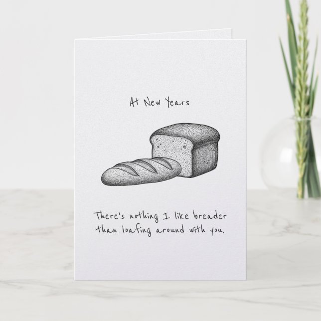 New Years Homebody Couple's Bestfriends Bread Pun  Card (Front)