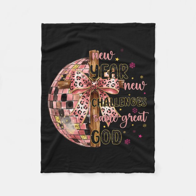 New Years New Challenges Same Great God Christian  Fleece Blanket (Front)