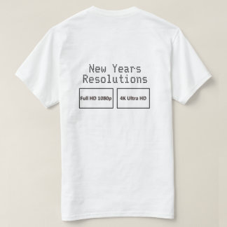 New Years Resolutions HD 2-sided T-Shirt