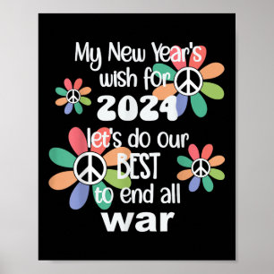 New Years Wish 2024 End War -give Peace A Chance ( Poster