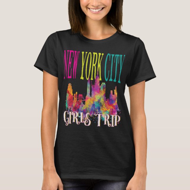 New York City Girls Trip NYC Weekend Getaway Women T-Shirt (Front)