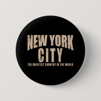 New York City Greatest Country in the World 6 Cm Round Badge