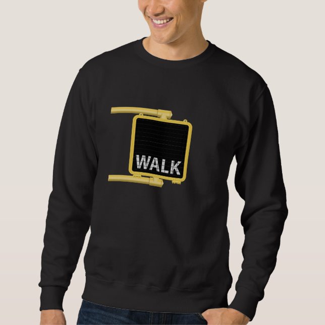 New York Crosswalk Sign Walk Sweatshirt (Front)