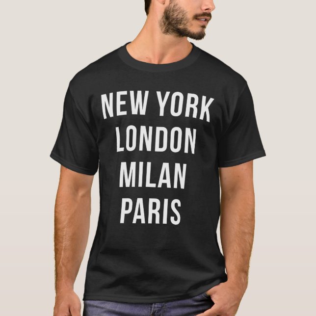 New York London Milan Paris T Shirt (Front)