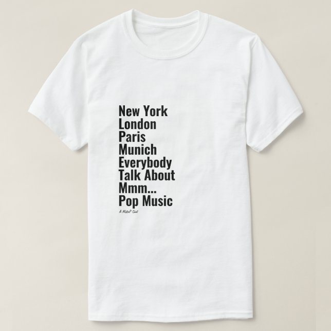 New York London Paris Munich - A MisterP Shirt (Design Front)