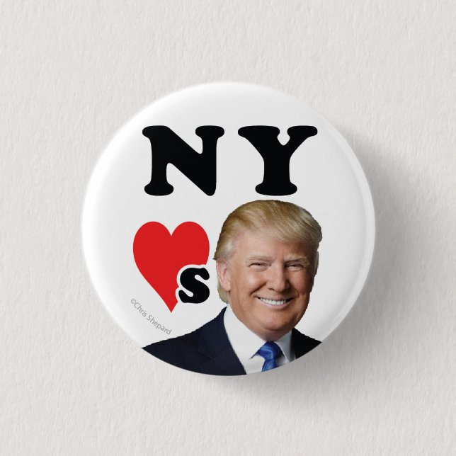 NEW YORK LOVES DONALD TRUMP Big Apple Manhatten NY 3 Cm Round Badge (Front)