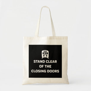 New York Subway Souvenir Stand clear of the closin Tote Bag