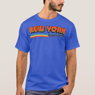 New York Totally Sucks Humourous Retro Typography  T-Shirt