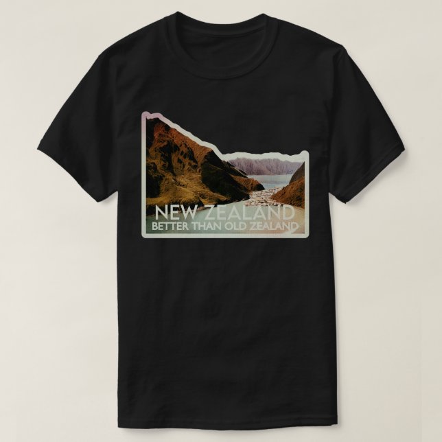 New Zealand Better than Old Zealand T-Shirt (Design Front)