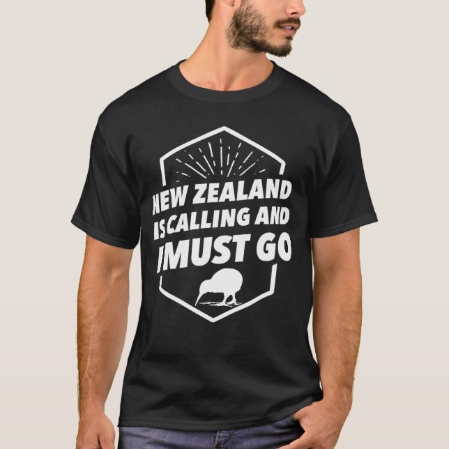 New Zealand is calling and i must go New Zealand K T-Shirt (Front)