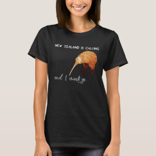 New Zealand is calling and I must go New Zealand T-Shirt