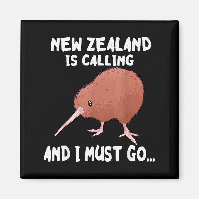 New Zealand Is Calling Kiwi Bird Wildlife Animal  Magnet (Front)