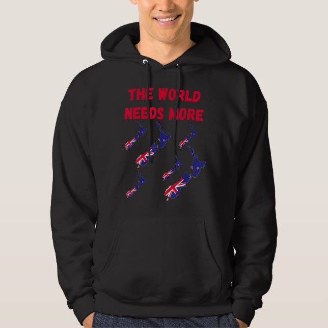 New Zealand People Or Fans The World Needs More Ne Hoodie (Front)