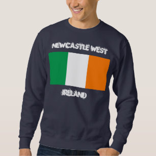 Newcastle West, Ireland with Irish flag Sweatshirt