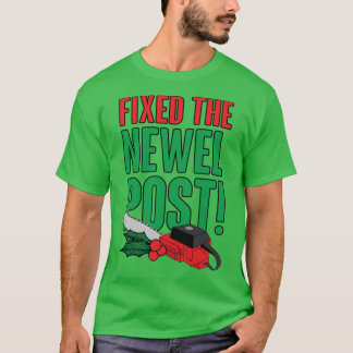 Newel Post Is Fied retro gift T-Shirt