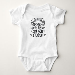 Newest Addition To The Cousin Crew Baby Bodysuit