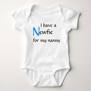 Newfie for a nanny baby bodysuit