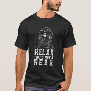 Newfie Relax That's Not A Bear Newfoundland Dog T-Shirt
