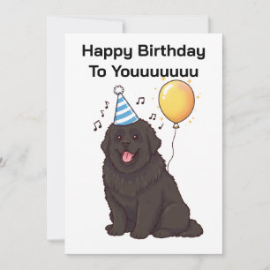 Newfoundland Dog Happy Birthday To Youuuuu Card
