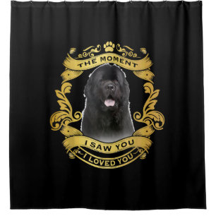 Newfoundland Dog   The Moment I Saw You I Love You Shower Curtain