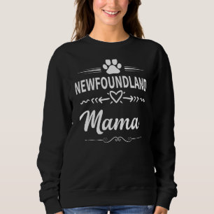 Newfoundland Mama Dog Lover Owner  Dog Mum Sweatshirt