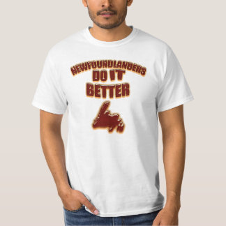 Newfoundlanders Do It Better T-Shirt