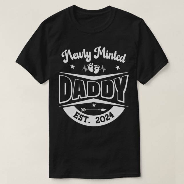 Newly Minted Daddy Est 2024 T-Shirt (Design Front)
