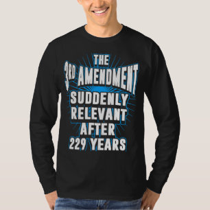 Newly Relevant Third Amendment T-Shirt