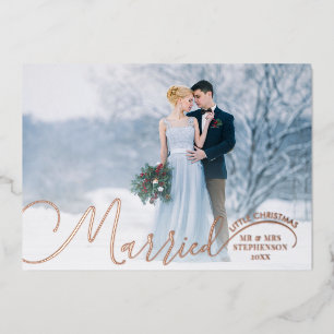Newlywed 2 Photo Script Married Little Christmas F Foil Holiday Card