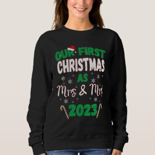 Newlywed Married Our First Christmas As Mrs. And M Sweatshirt