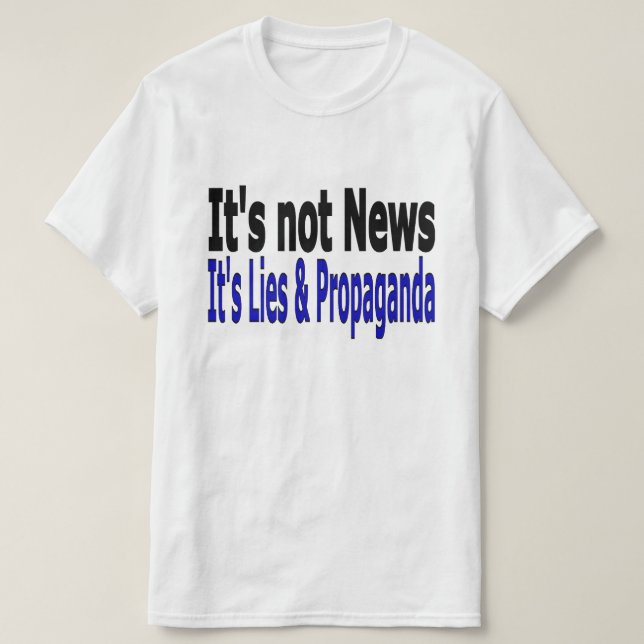 News Media Lies and Propaganda black and blue text T-Shirt (Design Front)