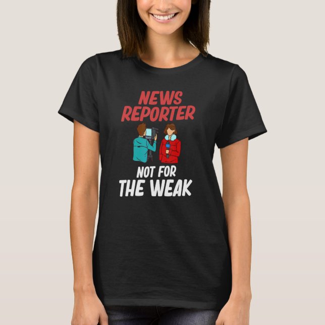 News Reporter Microphone Camera   Interviews T-Shirt (Front)