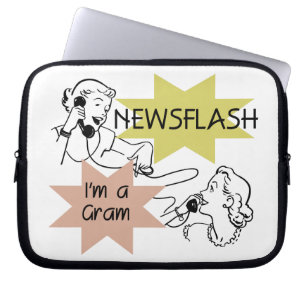 Newsflash I'm a Gram Gifts Laptop Sleeve
