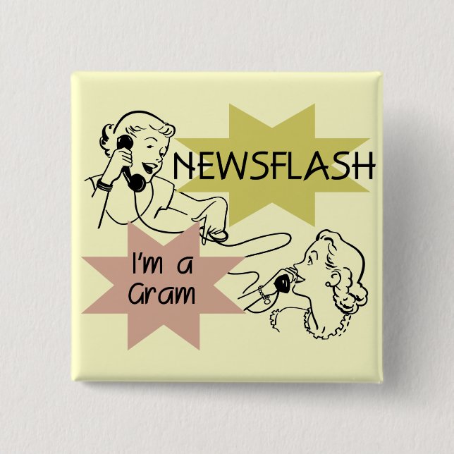 Newsflash I'm a Gram T-shirts and Gifts 15 Cm Square Badge (Front)