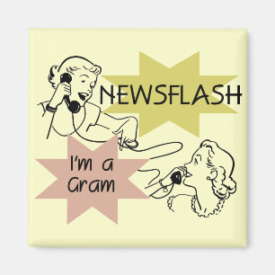 Newsflash I'm a Gram T-shirts and Gifts Magnet