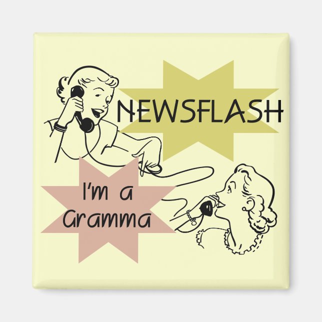 Newsflash I'm a Gramma T-shirts and Gifts Magnet (Front)